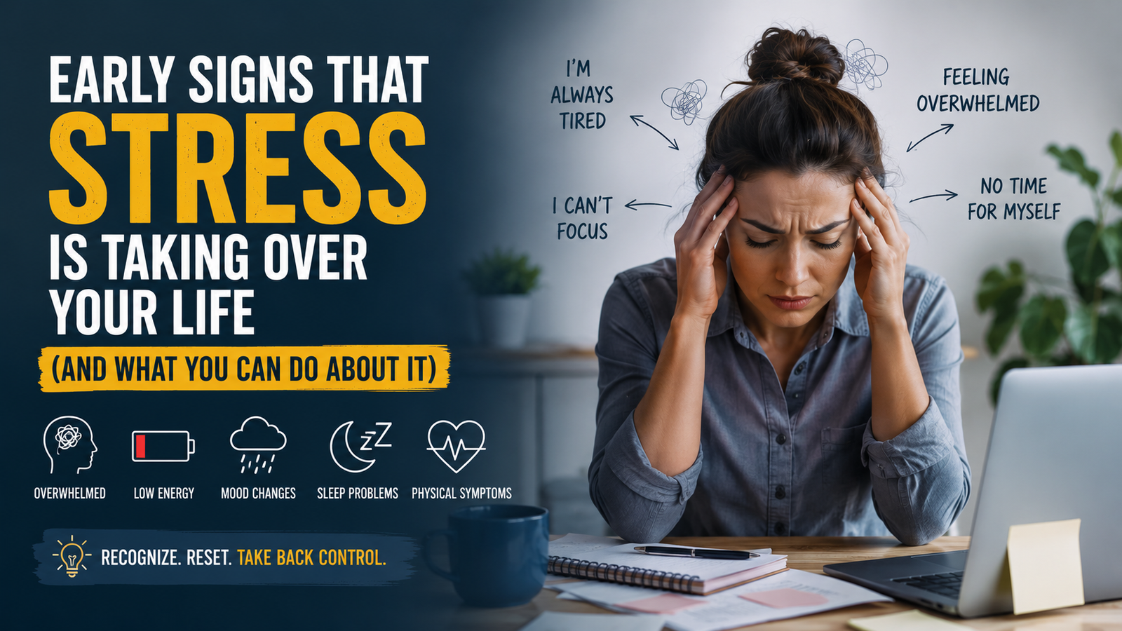Early Signs That Stress Is Taking Over Your Life (And What You Can Do About It)